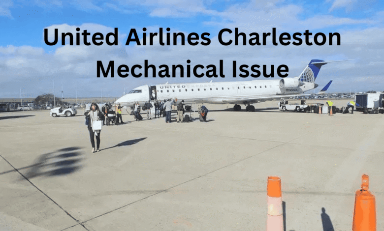 united airlines charleston mechanical issue